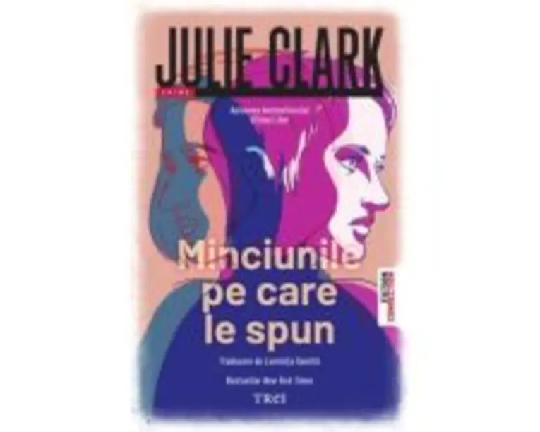 Minciunile pe care le spun - Julie Clark
