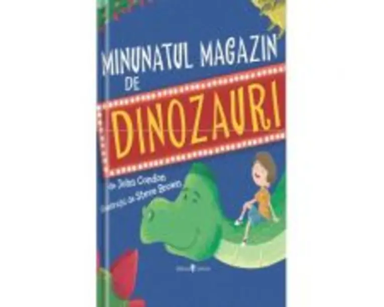 Minunatul magazin de dinozauri - Steve Brown, John Condon