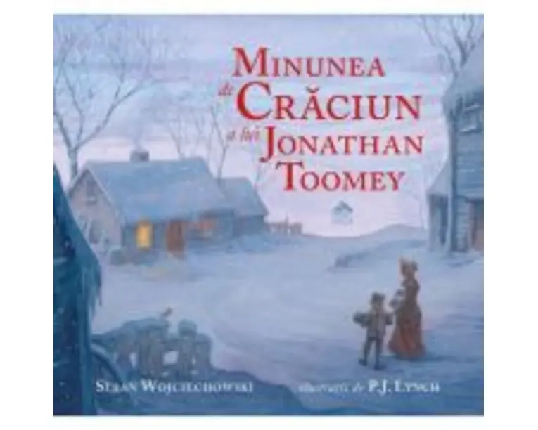 Minunea de Craciun a lui Jonathan Toomey - Susan Wojciechowski