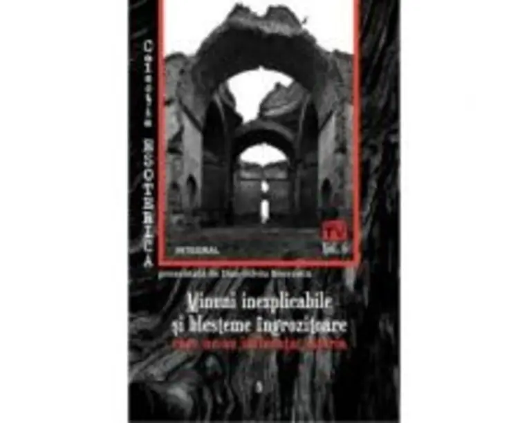 Minuni inexplicabile si blesteme ingrozitoare care ne-au influentat istoria - Dan-Silviu Boerescu
