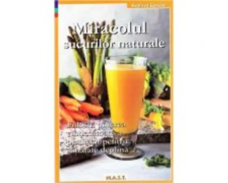 Miracolul sucurilor naturale - Siegfried Gursche