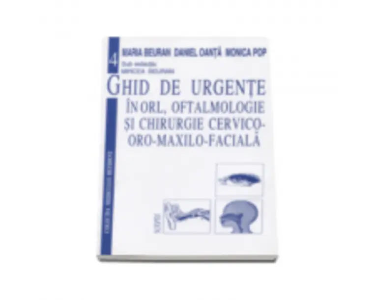 Ghid de urgente in ORL, oftalmologie si chirurgie cervico-oro-maxilo-faciala - Mircea Beuran