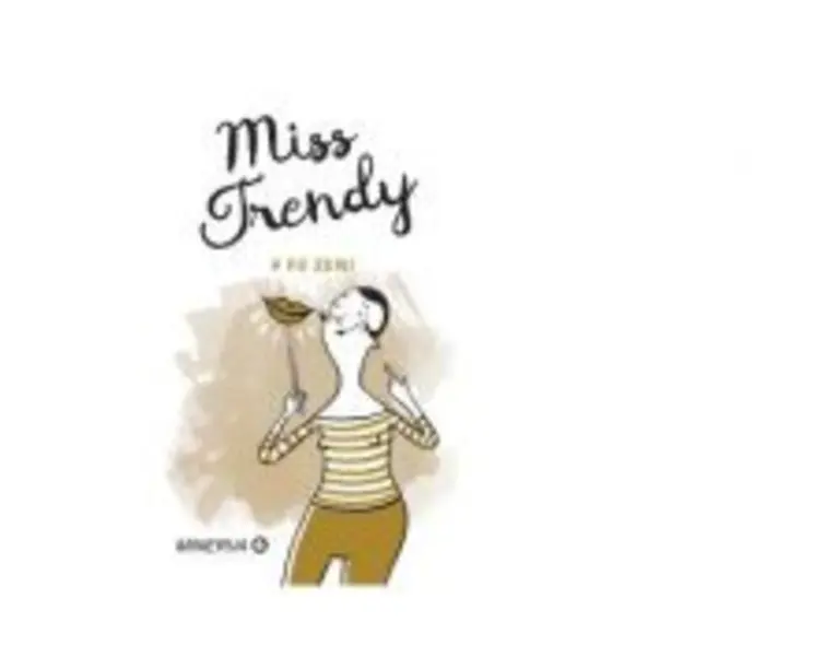 Miss trendy. Fii zen - Sanda Stiehler-Chiose