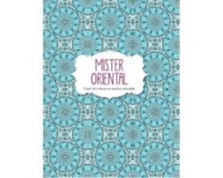 Mister oriental. Carte de colorat cu motive orientale