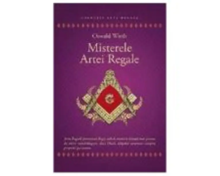 Misterele Artei Regale - Oswald Wirth