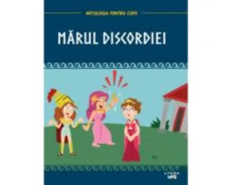 Mitologia. Marul discordiei