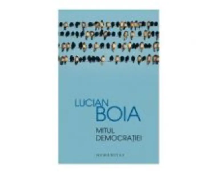 Mitul democratiei - Lucian Boia