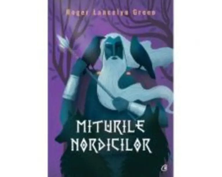 Miturile nordicilor - Roger Lancelyn Green