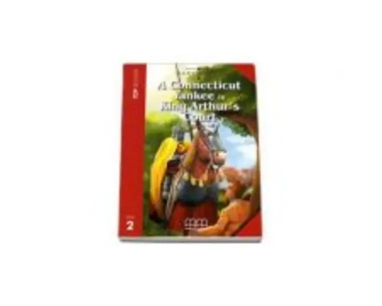 A Connecticut Yankee at King Arthurs Court retold pack with CD level 2 (Mark Twain) - H. Q. Mitchell