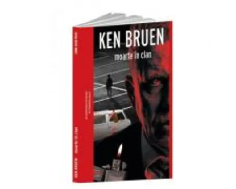 Moarte in clan - Ken Bruen