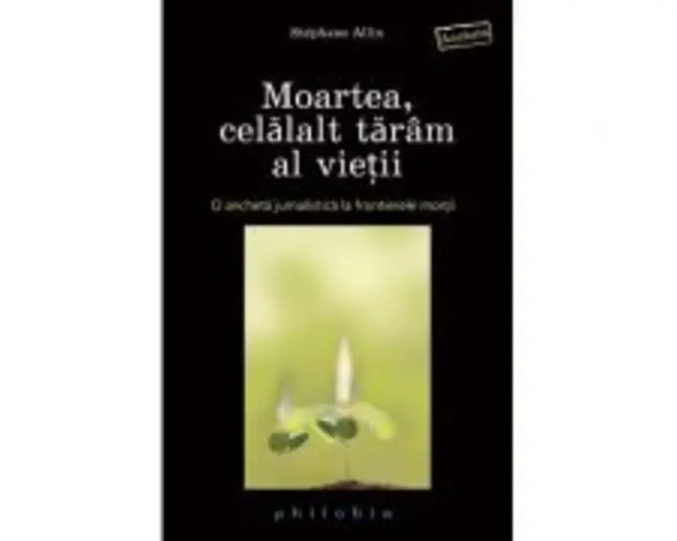 Moartea, celalalt taram al vietii - Stephane Allix