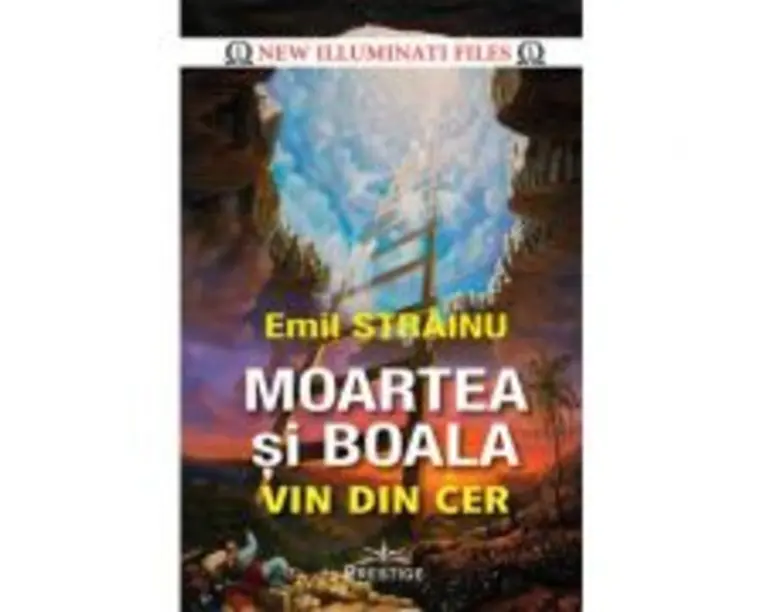 Moartea si boala vin din cer - Emil Strainu
