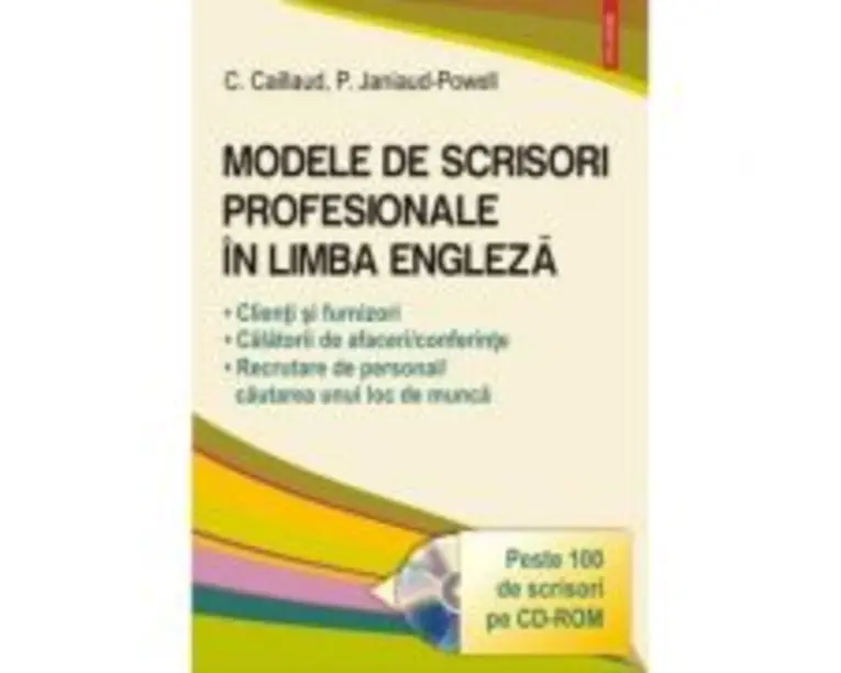 Modele de scrisori profesionale in limba engleza - Carole Caillaud, Patricia Janiaud-Powell