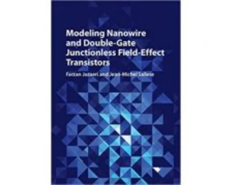 Modeling Nanowire and Double-Gate Junctionless Field-Effect Transistors - Farzan Jazaeri, Jean-Michel Sallese