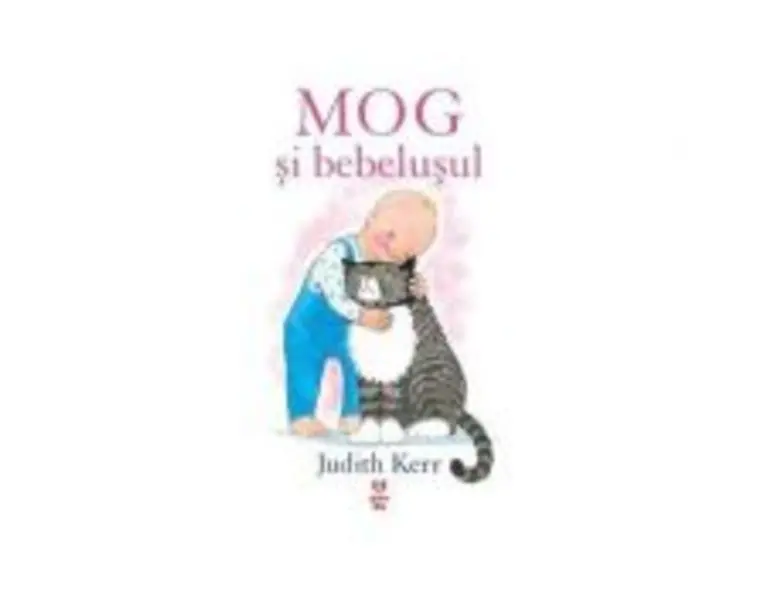 MOG si bebelusul - Judith Kerr