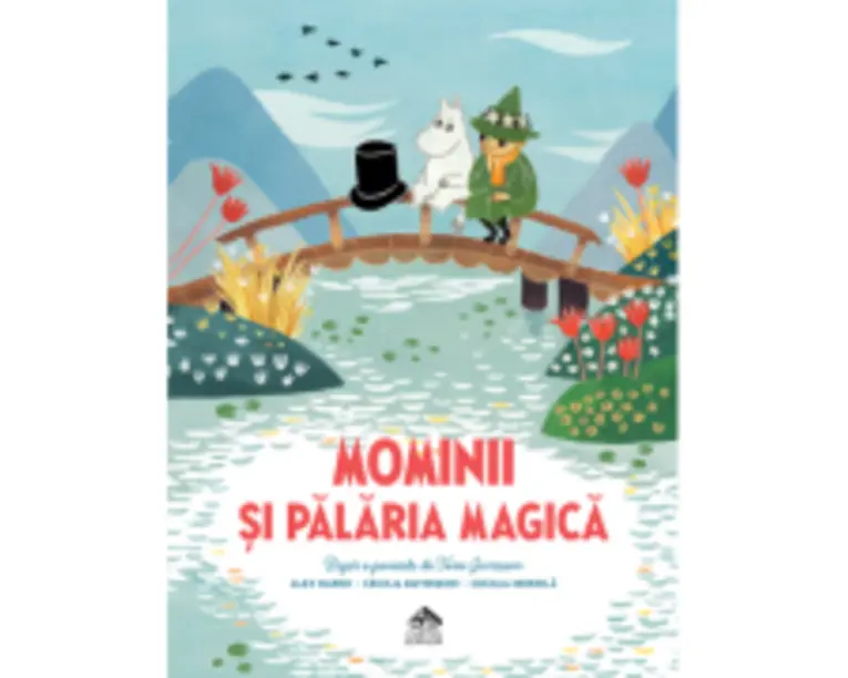 Mominii si palaria magica - Alex Haridi, Cecilia Davidsson