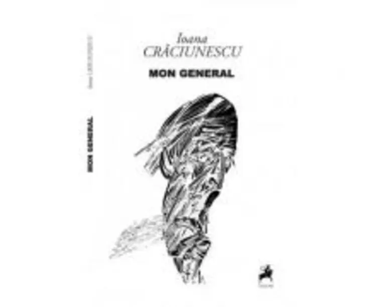Mon General - Ioana Craciunescu