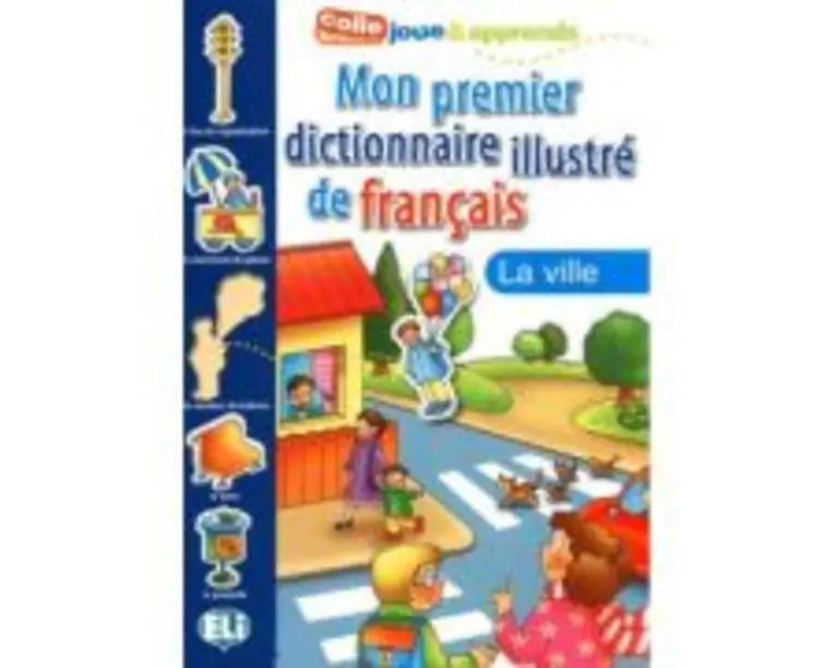 Mon Premier Dictionnaire Illustré de Français. La ville