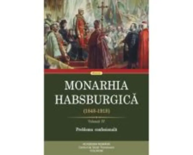 Monarhia Habsburgica (1848-1918). Volumul 4. Problema confesionala