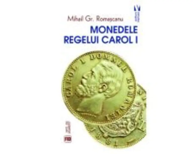 Monedele Regelui Carol I - Mihail Gr. Romascanu