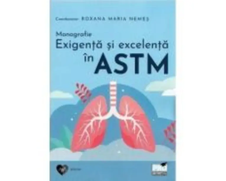 Monografie. Exigenta si excelenta in astm - Roxana Maria Nemes