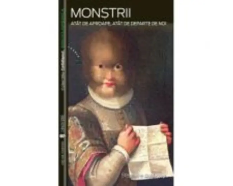 Monstrii. Atat de aproape, atat de departe de noi - Stephane Audeguy