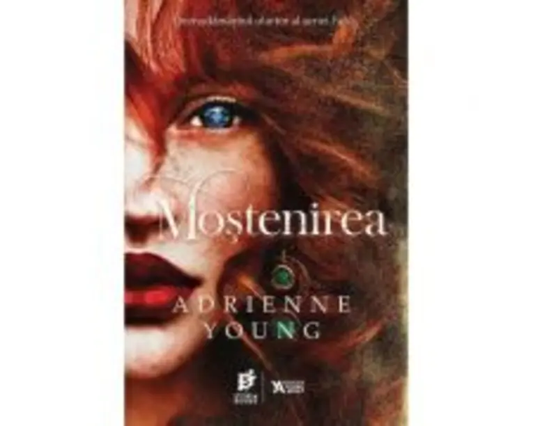 Mostenirea - Adrienne Young
