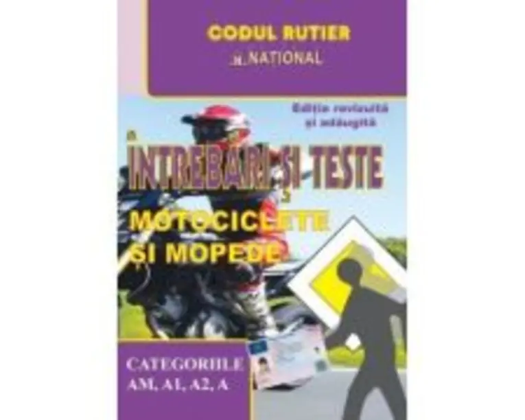 Intrebari si teste. Motociclete si mopede. AM, A, A1, A2 - 2023