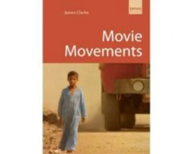 Movie Movements. Kamera Books - James Clarke