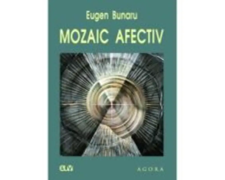 Mozaic afectiv - Eugen Bunaru