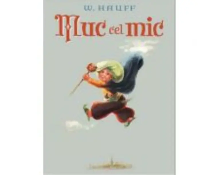 Muc cel mic - Wilhelm Hauff. Ilustratii de Marcela Cordescu