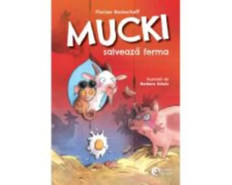 Mucki salveaza ferma - Florian Beckerhoff