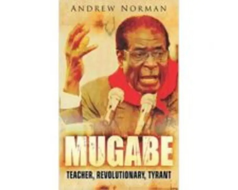 Mugabe. Teacher, Revolutionary - Andrew Norman