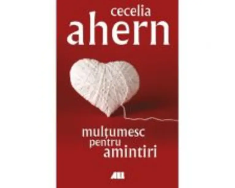 Multumesc pentru amintiri - Cecilia Ahern