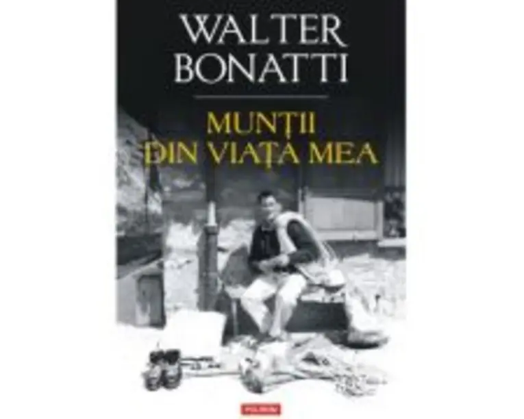 Muntii din viata mea - Walter Bonatti