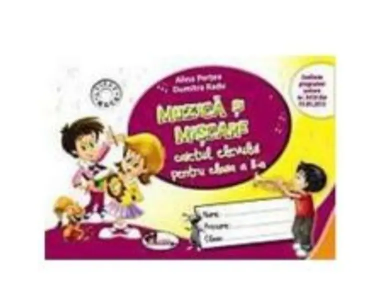 Muzica si miscare. Caietul elevului pentru clasa a 2-a - Dumitra Radu