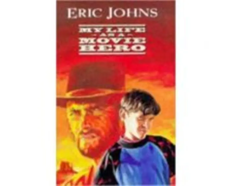 My Life as a Movie Hero - Eric Johns