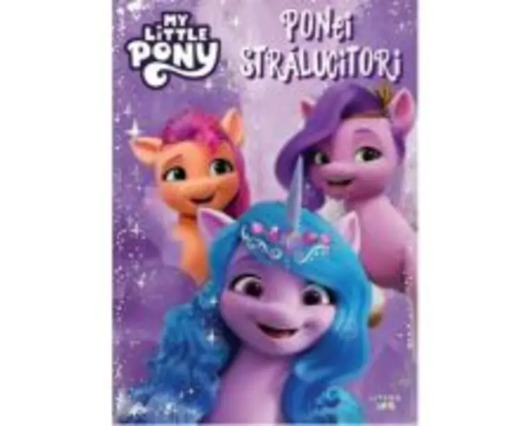 My Little Pony. Ponei stralucitori