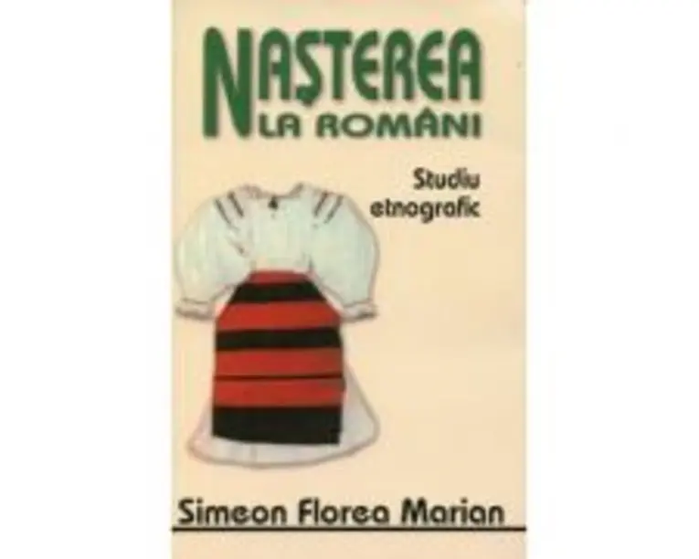 Nasterea, nunta si inmormantarea la romani - Simion Florea Marian