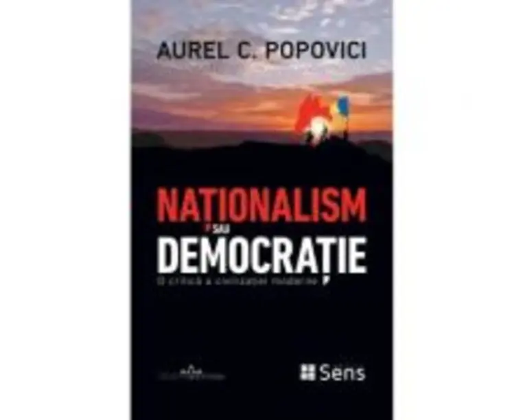 Nationalism sau democratie - Aurel C. Popovici