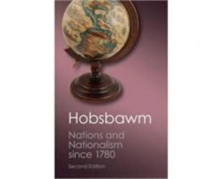Nations and Nationalism since 1780: Programme, Myth, Reality - E. J. Hobsbawm