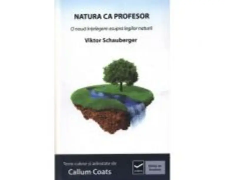 Natura ca Profesor (Viktor Schauberger)