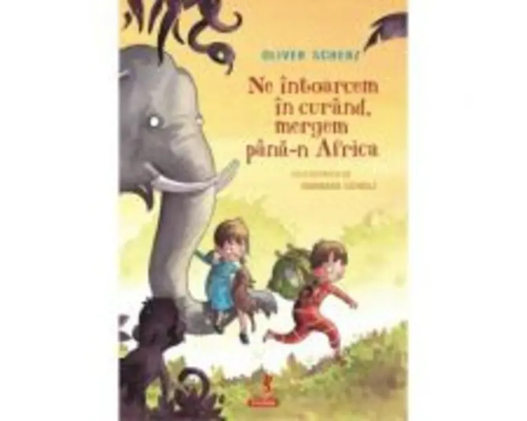 Ne intoarcem in curand, mergem pana-n Africa - Oliver Scherz