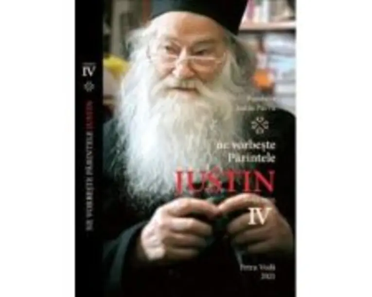Ne vorbeste Parintele Justin, volumul 4