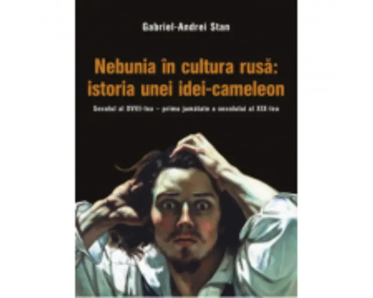 Nebunia in cultura rusa: istoria unei idei-cameleon. Secolul al 18-lea - prima jumatate a secolului al 19-lea - Gabriel-Andrei Stan