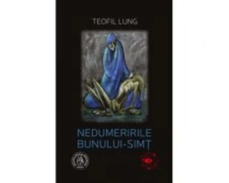 Nedumeririle bunului-simt - Teofil Lung