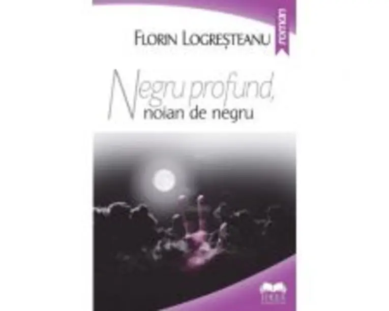Negru profund, noian de negru - Florin Logresteanu