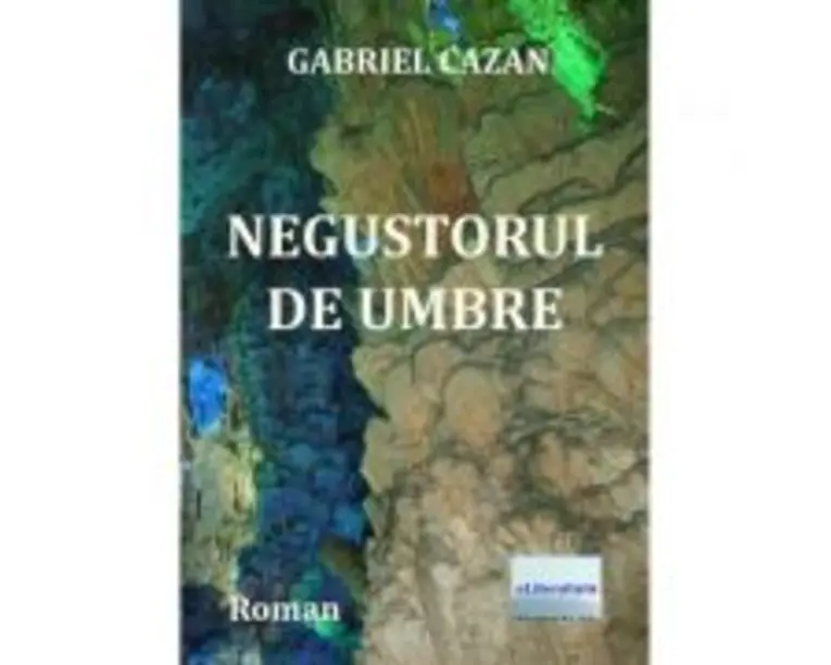 Negustorul de umbre - Gabriel Cazan