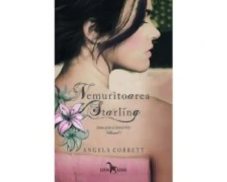 Nemuritoarea Starling. Emblema eternitatii volumul 1 - Angela Corbett