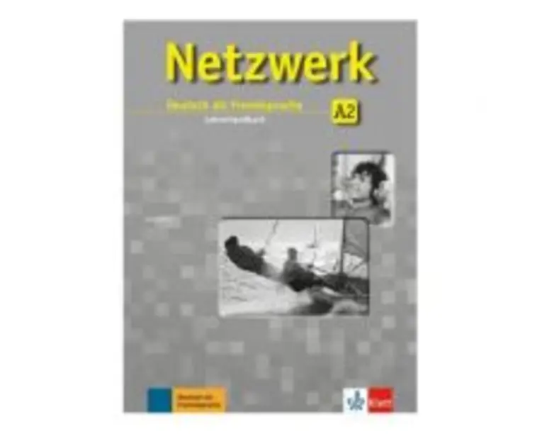 Netzwerk A2, Lehrerhandbuch. Deutsch als Fremdsprache - Katja Wirth